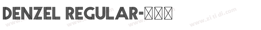Denzel Regular字体转换 Denzel Regular字体转换